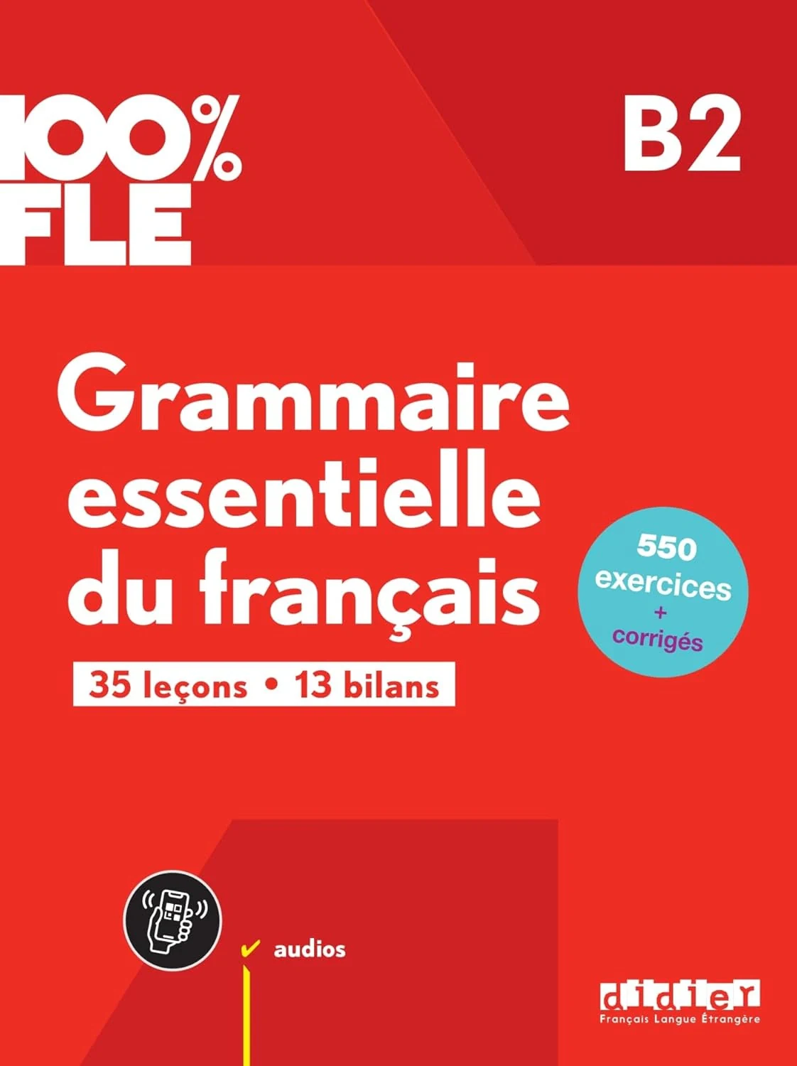 100% FLE B2 Grammaire essentielle du français Livre + didierfle.app