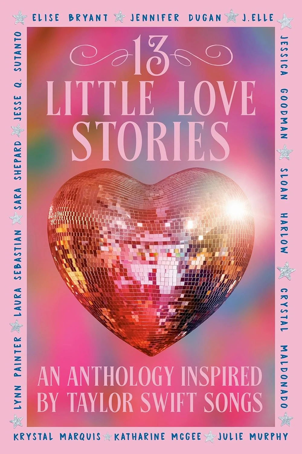 13 Little Love Stories. An Anthology Inspired by Taylor Swift Songs