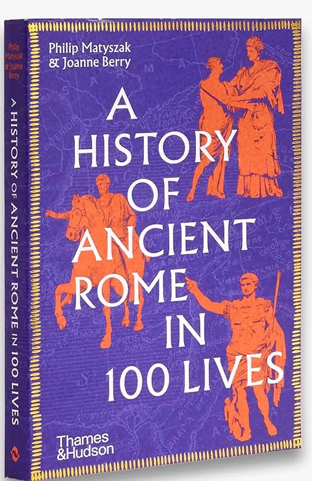 A History of Ancient Rome in 100 Lives — Філіп Матишак, фото 5