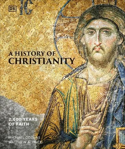 A History of Christianity: 2000 Years of Faith,