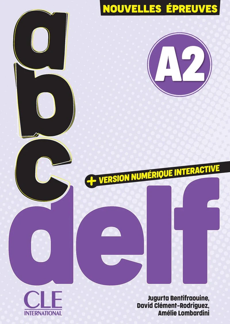 ABC DELF - Niveau A2 - 3ème édition. Avec livret de corrigés et transcriptions