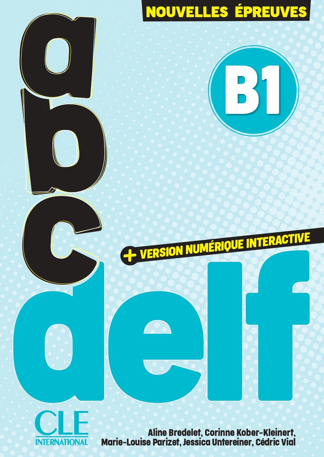 ABC DELF - Niveau B1. 3ème édition