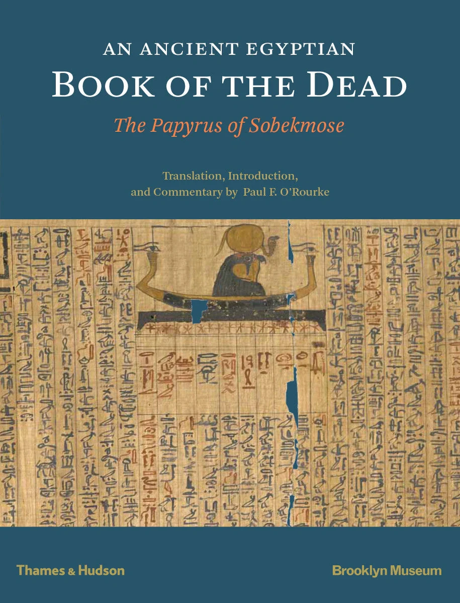 An Egyptian Book of the Dead: The Papyrus of Sobekmose, Пол Ф. О'Рурк