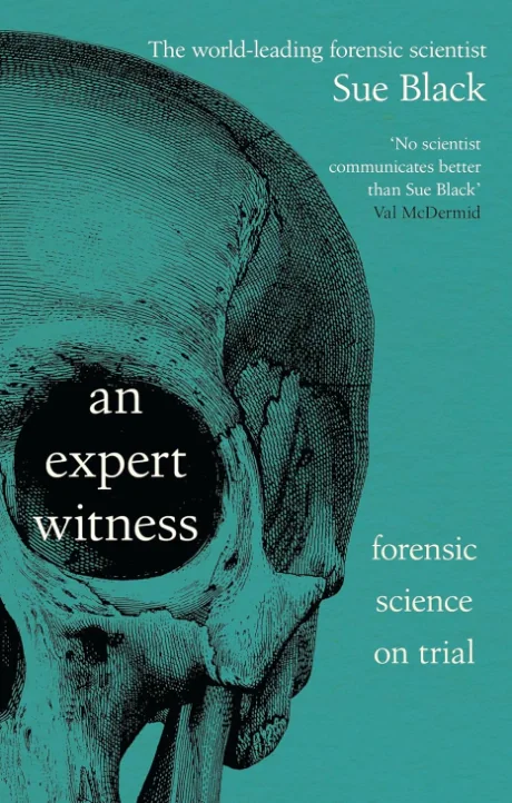 An Expert Witness. Forensic Science on Trial
