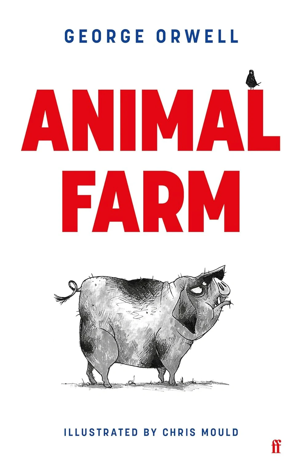 Animal Farm: The Illustrated Edition