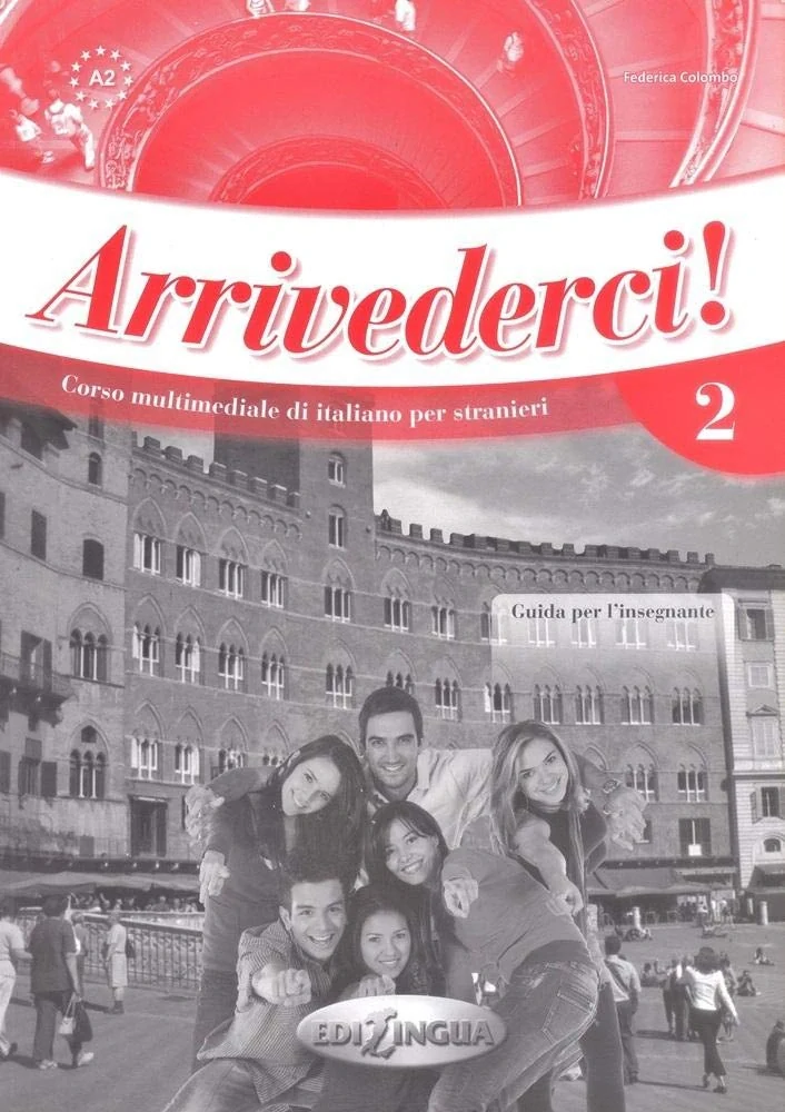 Arrivederci! 2 Guida per L'insegnante,