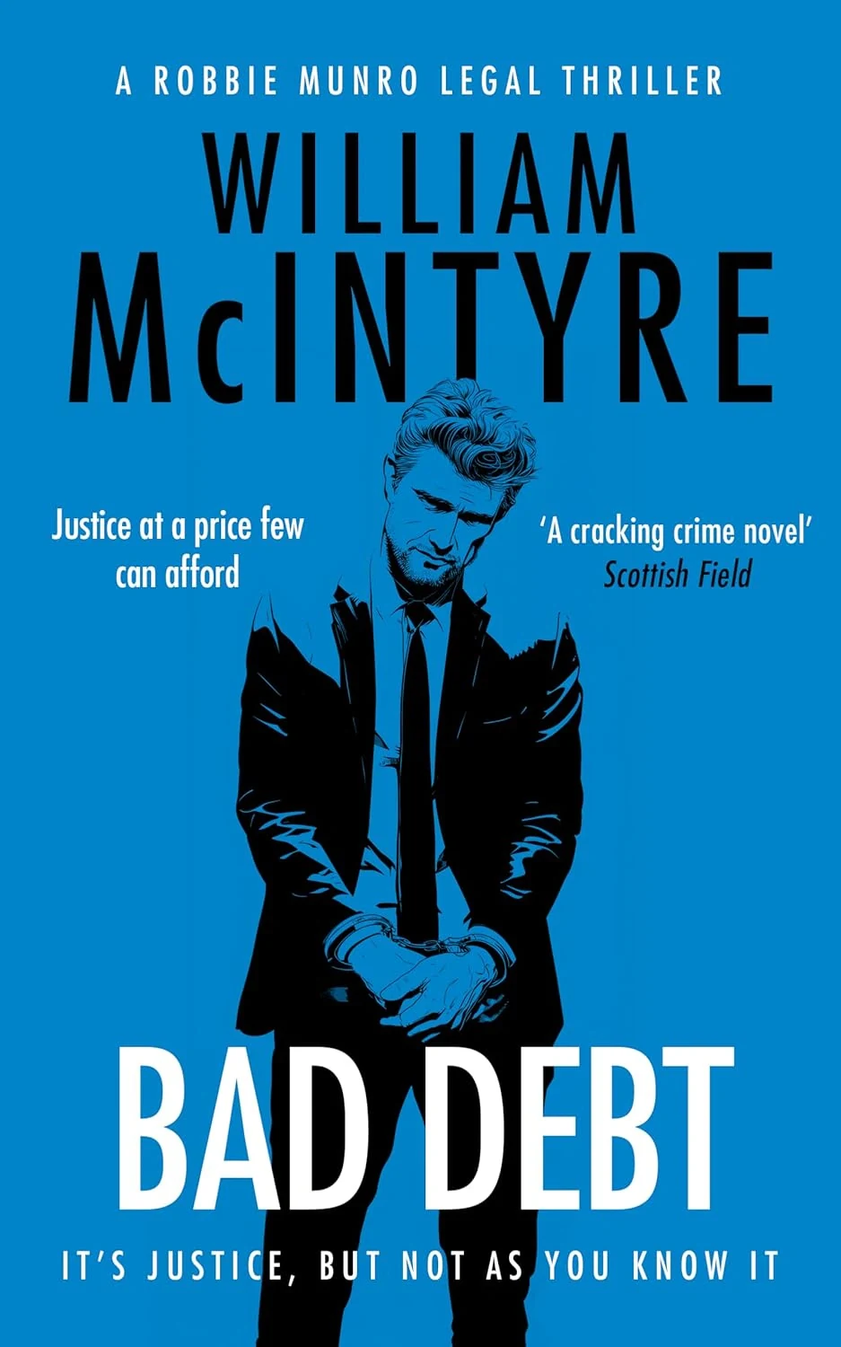 Bad Debt. The Robbie Munro Legal Thriller series. Book 11