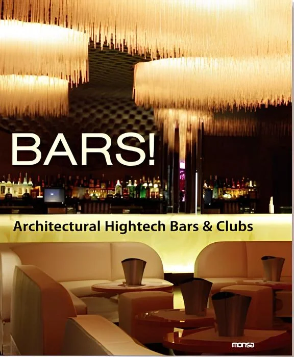 Bars! Architectural Hightech Bars &amp; Clubs,