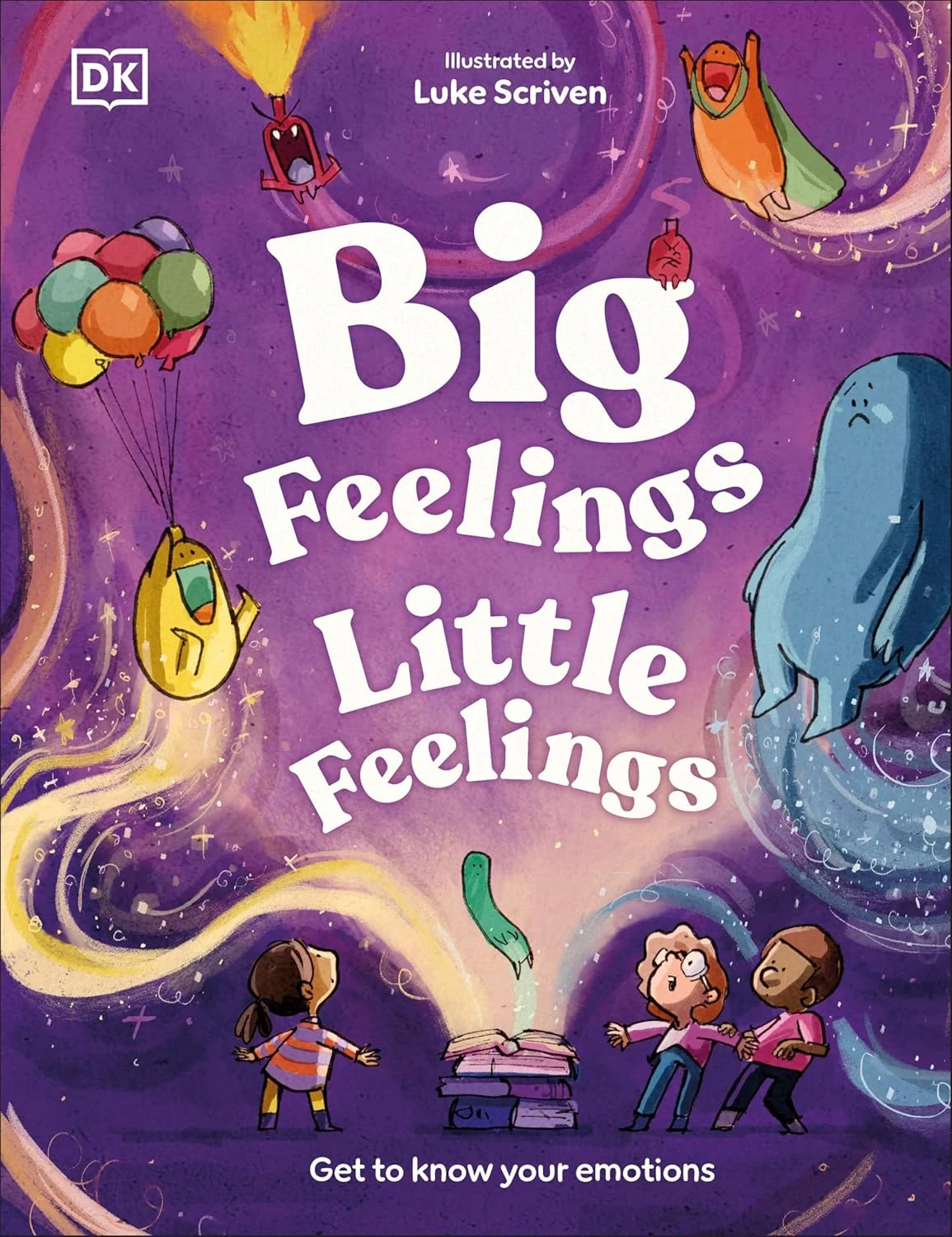 Big Feelings, Little Feelings. Get to Know Your Emotions
