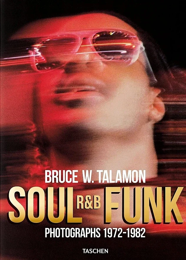Bruce W. Talamon. Soul. R&amp;B. Funk. Photographs 1972–1982