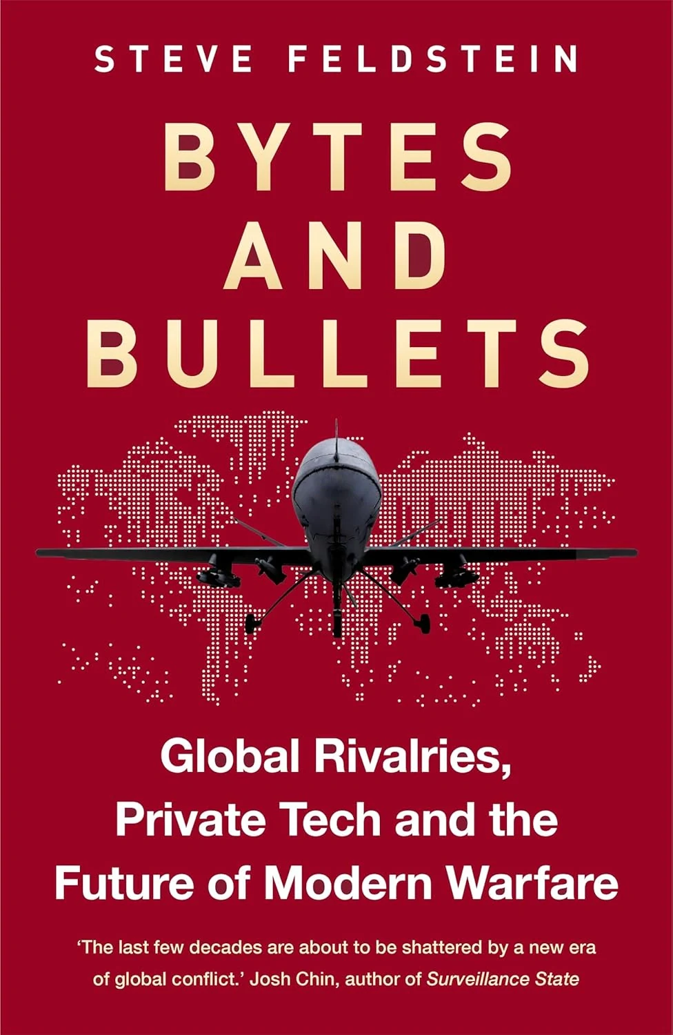 Bytes and Bullets: Global Rivalries, Private Tech and the Future of Modern Warfare