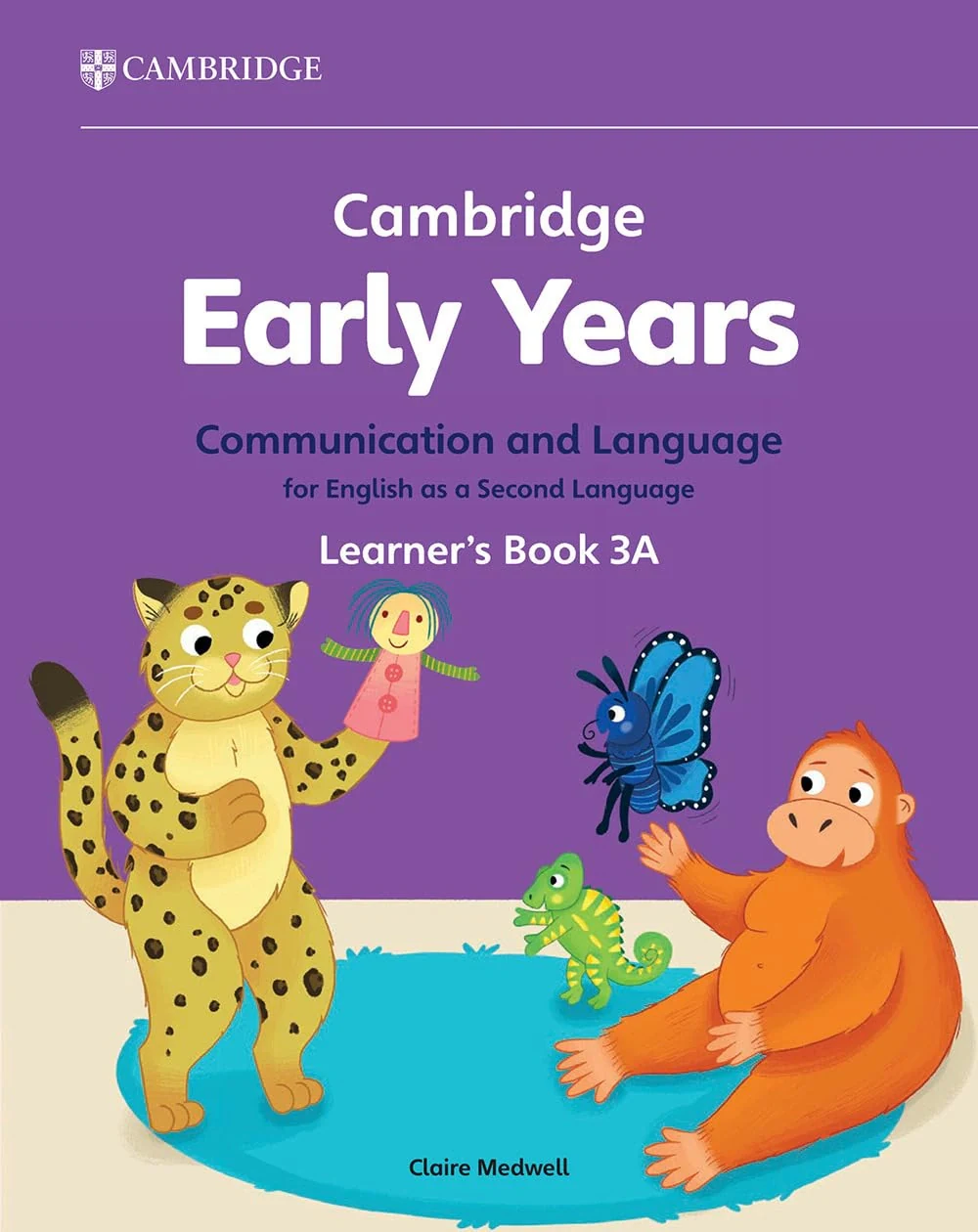 Cambridge Early Years Communication and Language for English as a Second Language 3A Learner's Book