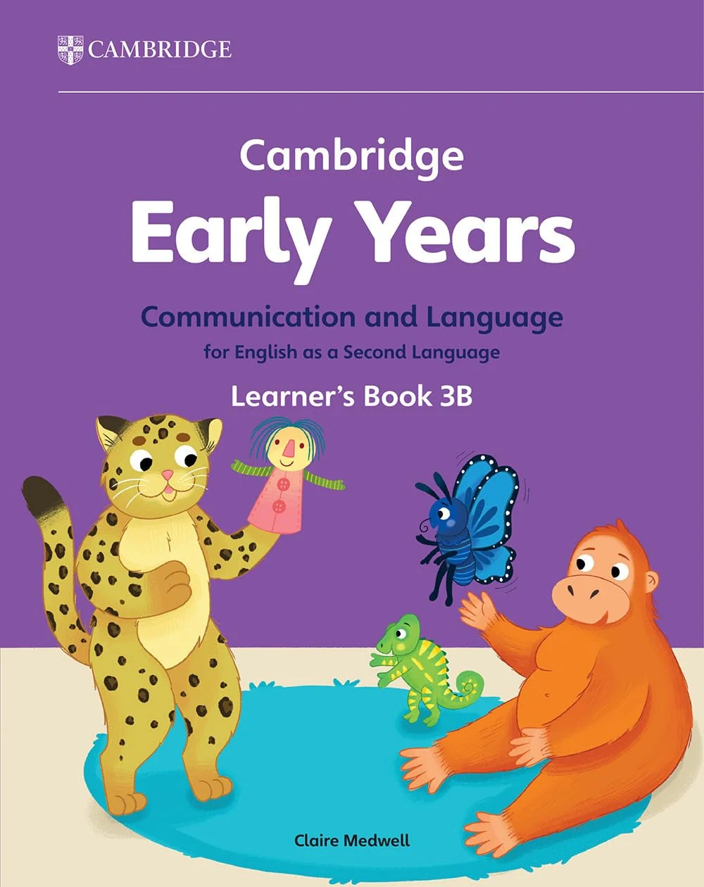 Cambridge Early Years Communication and Language for English as a Second Language 3B Learner's Book