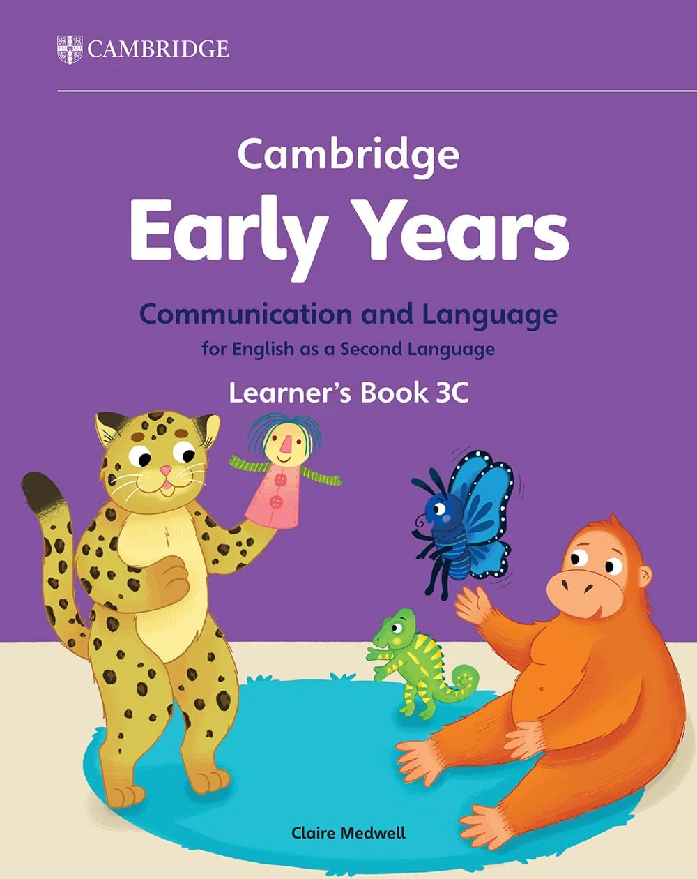Cambridge Early Years Communication and Language for English as a Second Language 3C Learner's Book