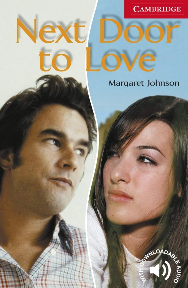Cambridge English Readers: Next Door to Love. Level 1