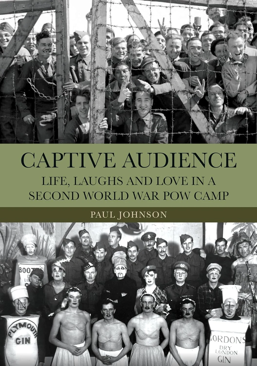 Captive Audience. Life, Laughs and Love in a Second World War POW Camp