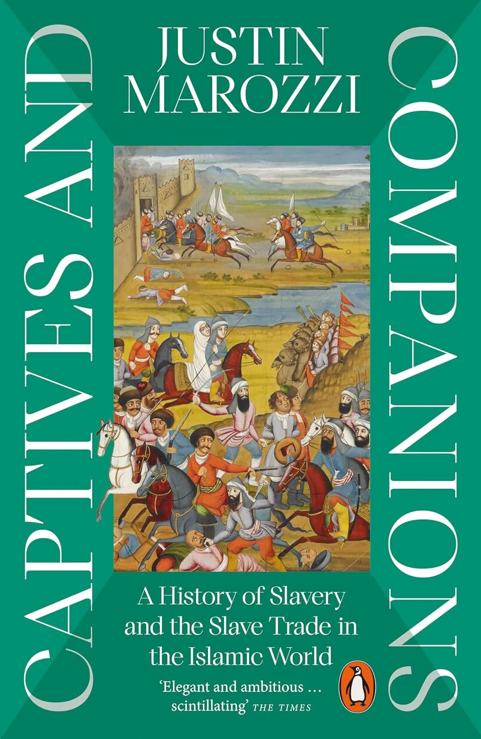 Captives and Companions. A History of Slavery and the Slave Trade in the Islamic World