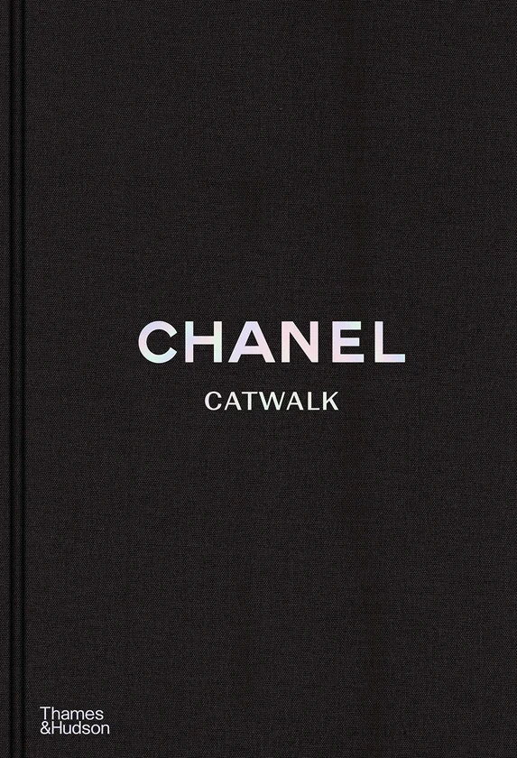 Chanel Catwalk. The Complete Collections