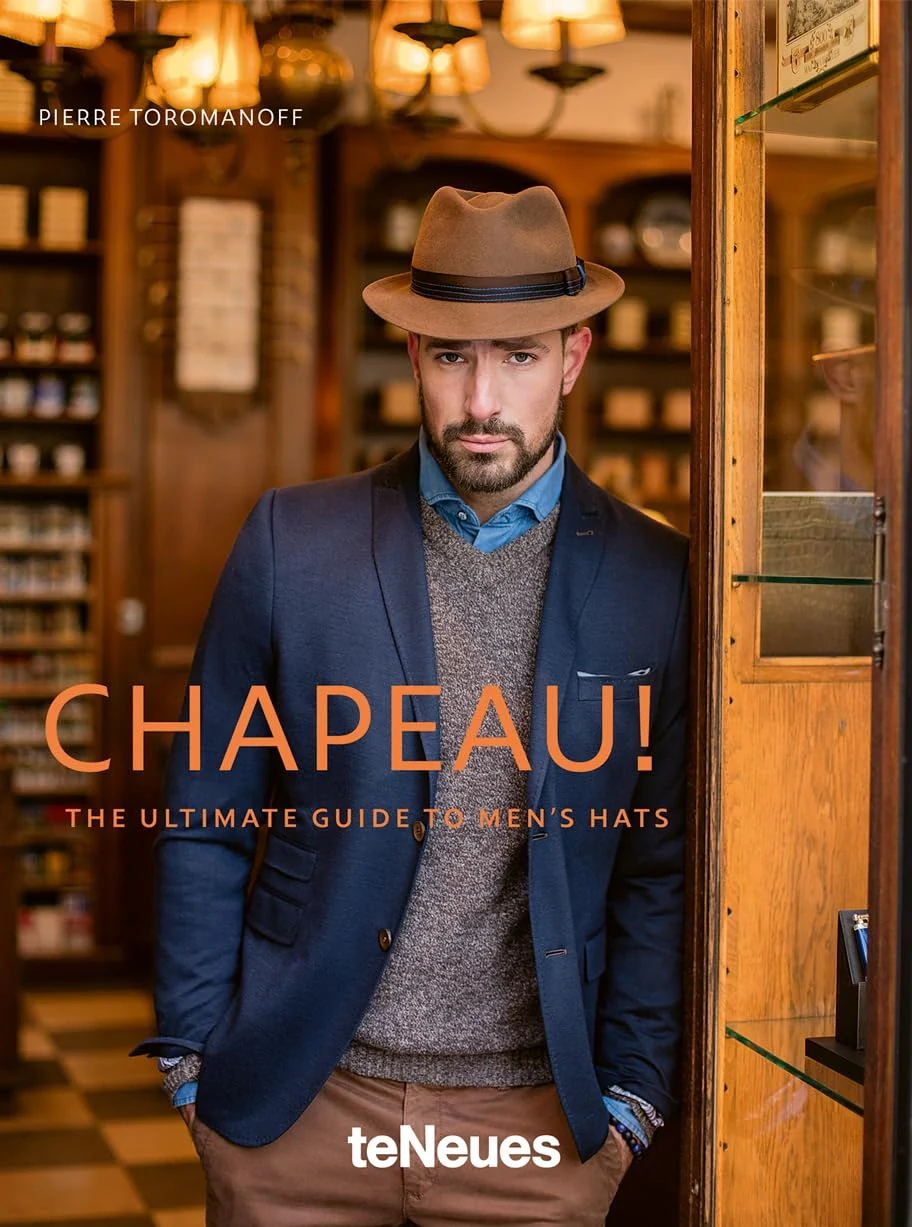 Chapeau! The Ultimate Guide to Men's Hats, П'єр Тороманов
