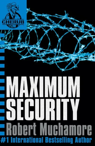 CHERUB. Maximum Security. Book 3