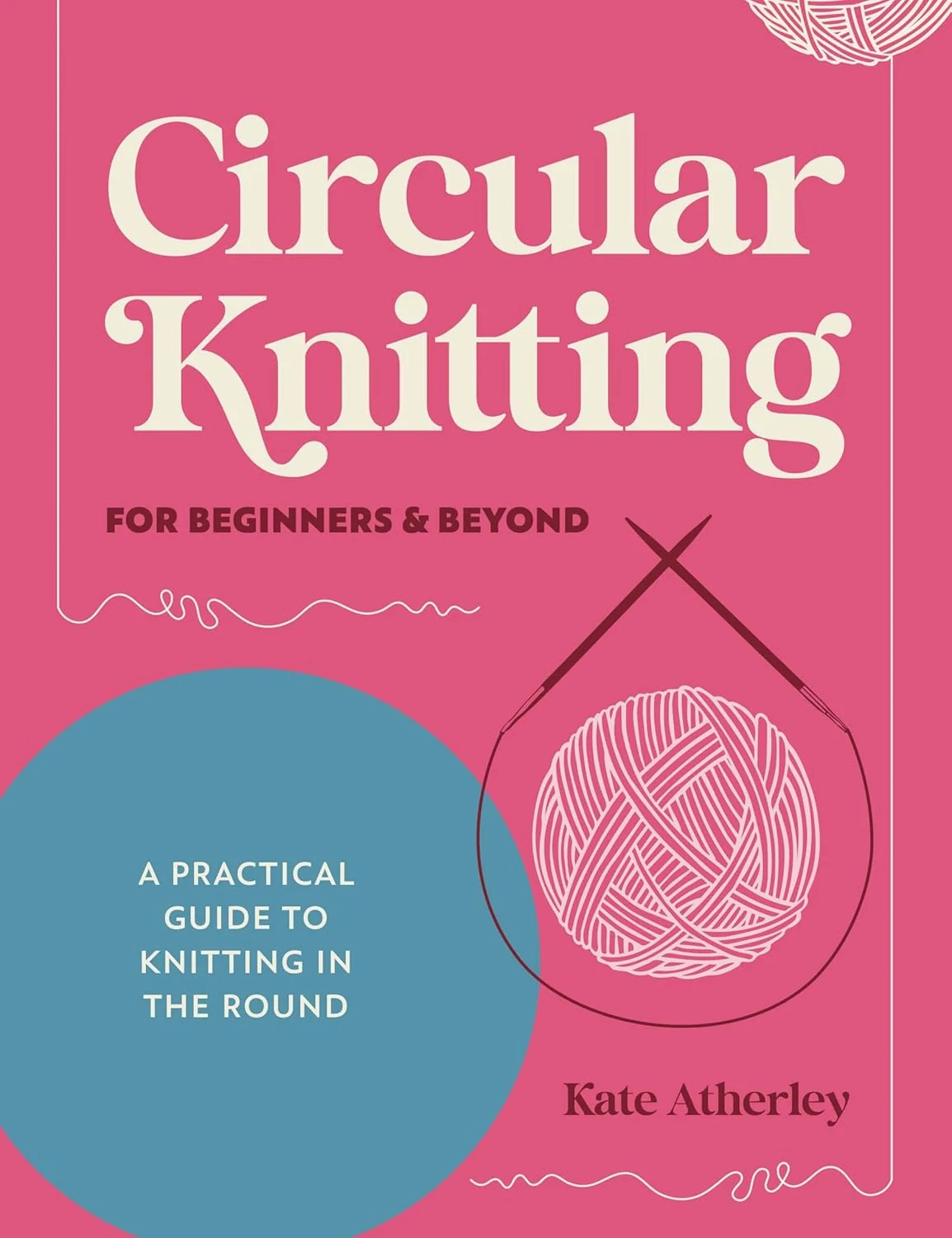 Circular Knitting For Beginners &amp; Beyond