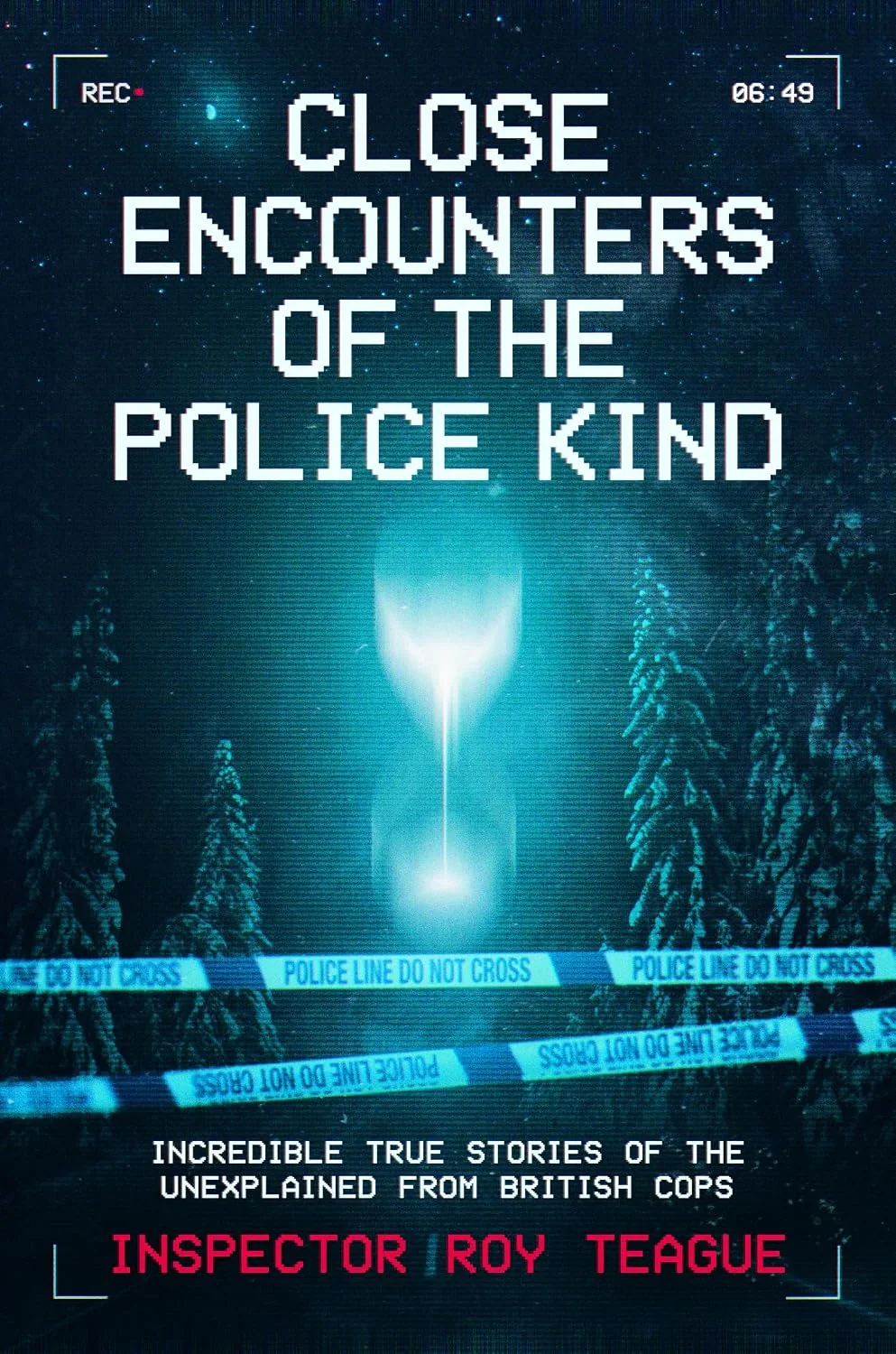 Close Encounters of the Police Kind - Incredible true stories of UFO sightings by British police officers