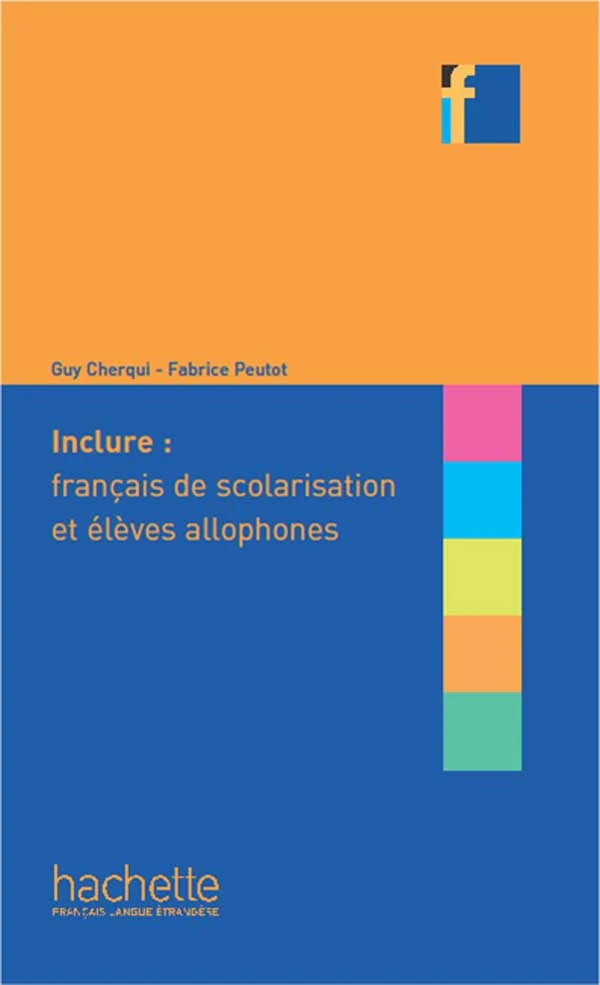 Collection F Inclure: franсais langue de scolarisation et еlеves allophones