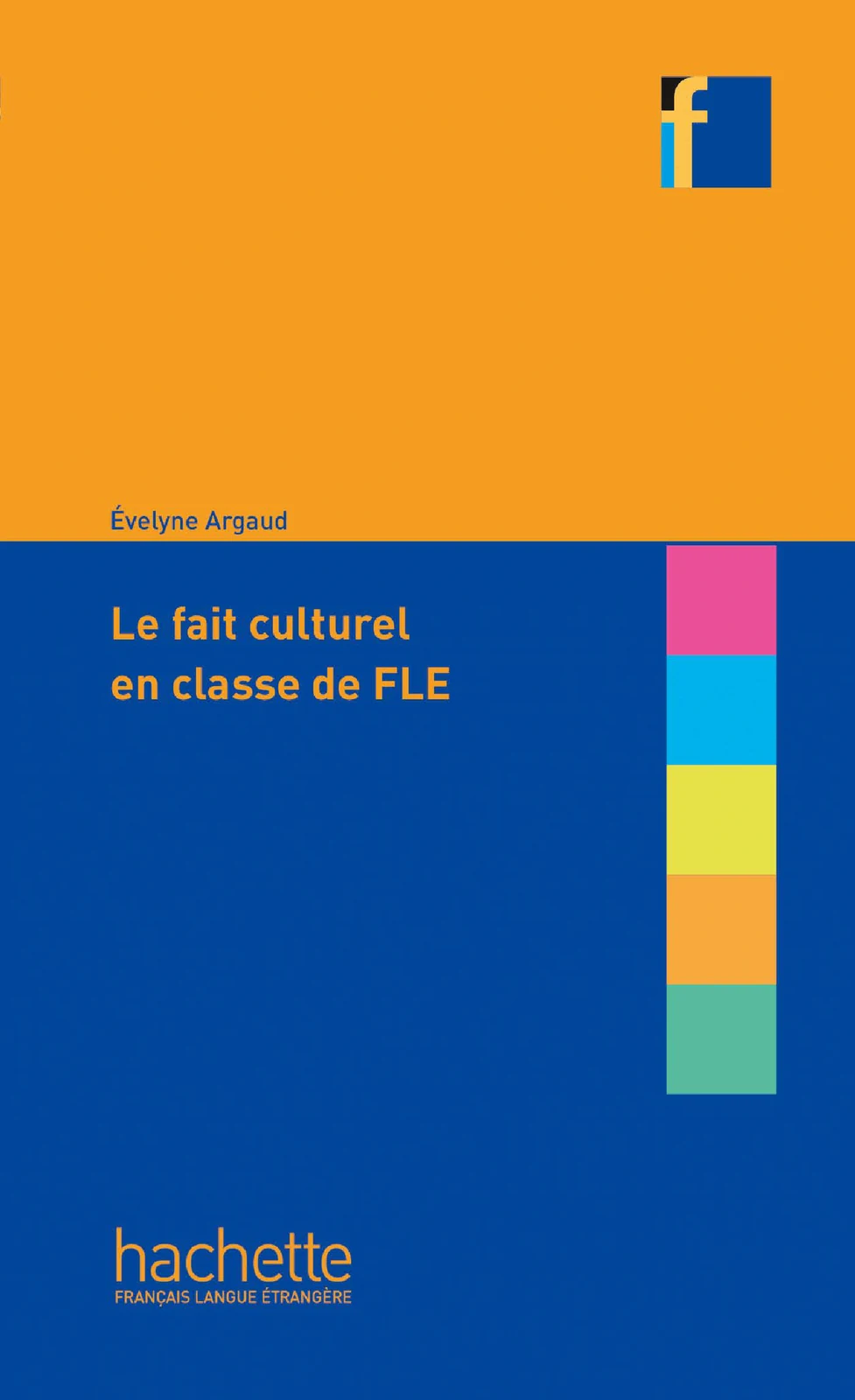 Collection F. Le fait culturel en classe de FLE
