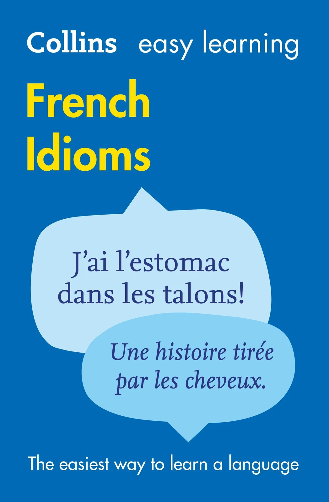 Collins Easy Learning. French Idioms,