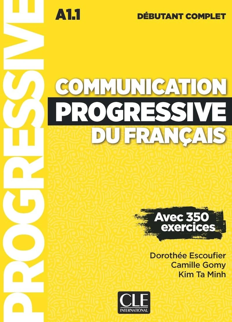 Communication Progressive du Français Débutant Complet A1.1 Livre + Livre-web + Audio, Дороті Ескуф'є