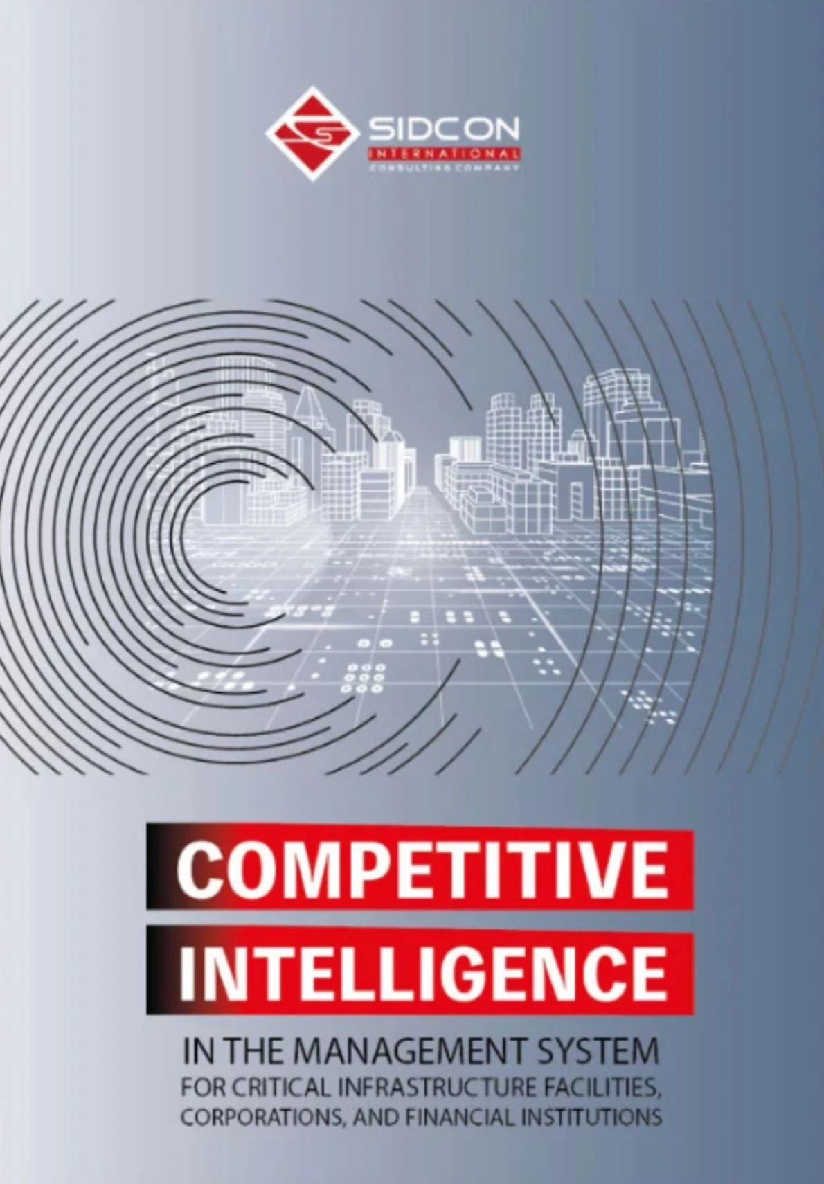 Competitive intelligence in the management system for critical infrastructure facilities, corporations, and financial institutions