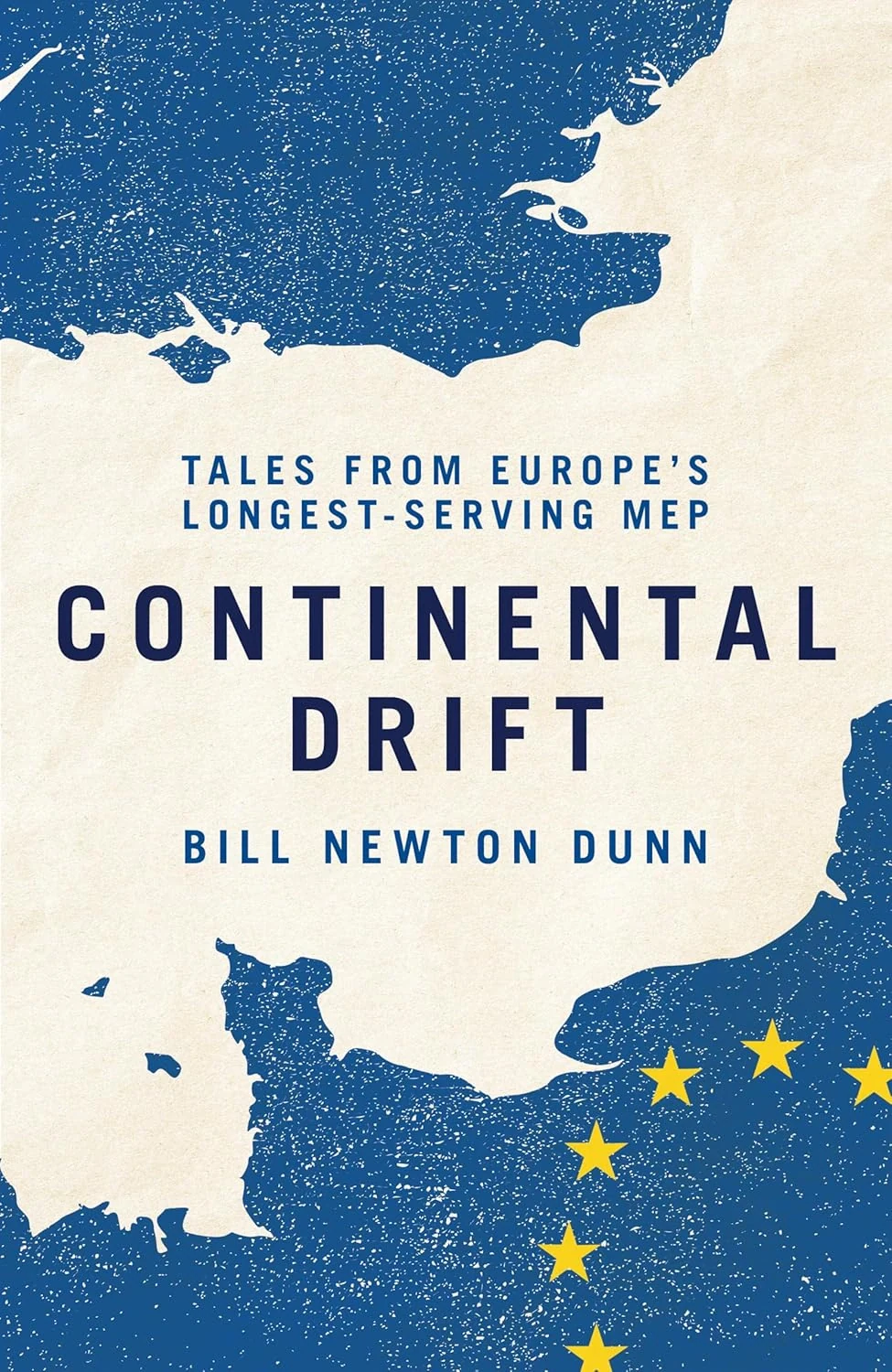 Continental Drift. Tales from Europe's Longest-Serving MEP