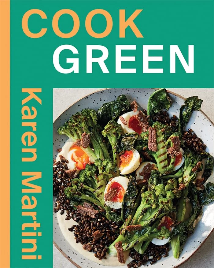 Cook. Green. Essential Recipes for Vegetables, Salads and More