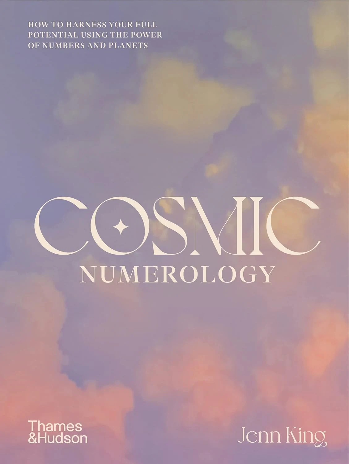 Cosmic Numerology. How to harness your full potential using the power of numbers and planets