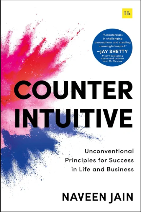 Counterintuitive. Unconventional Principles for Success in Life and Business