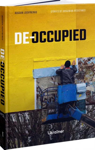 De-occupied: Stories of Ukrainian Resistance | книга Mirava