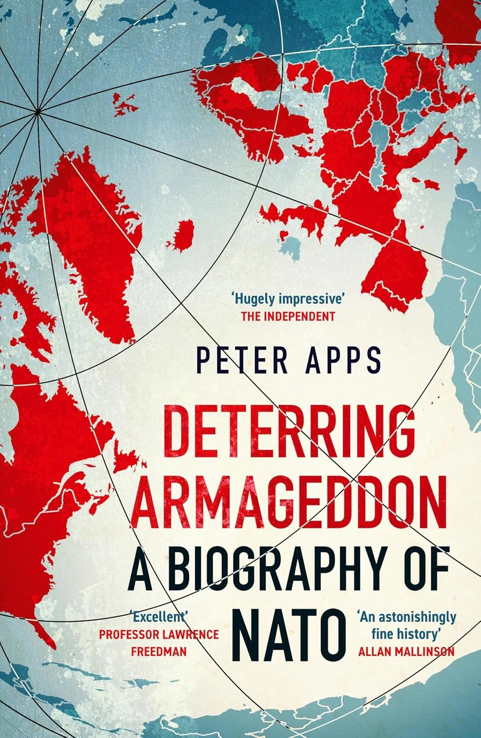 Deterring Armageddon. A Biography of NATO