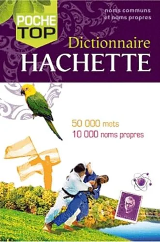 Dictionnaire Hachette Poche Top. Noms communs, noms propres, Жан-П'єр Мевель