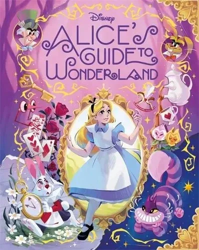 Disney. Alice's Guide to Wonderland,