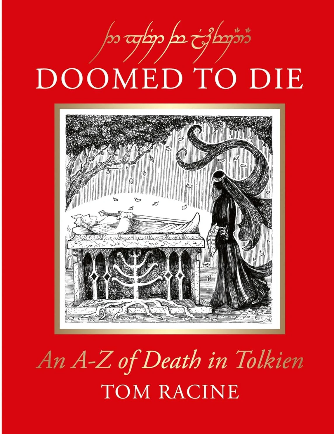 Doomed to Die: An A–Z of Death in Tolkien