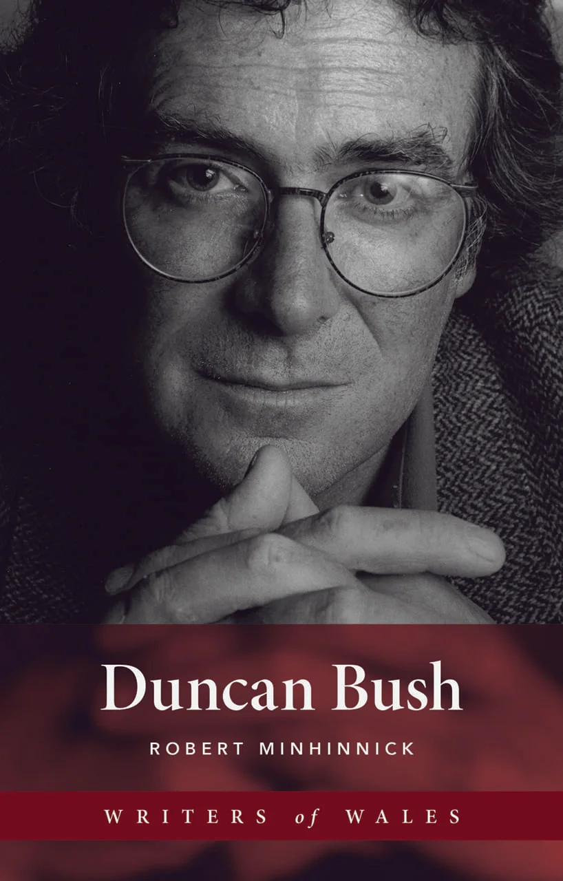 Duncan Bush. Writers of Wales