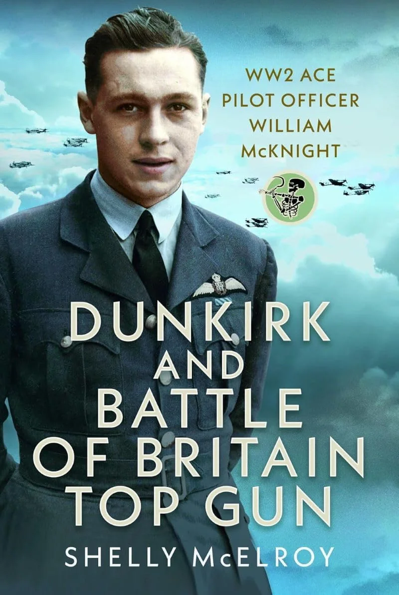 Dunkirk and Battle of Britain Top Gun. WW2 Ace Pilot Officer William McKnight