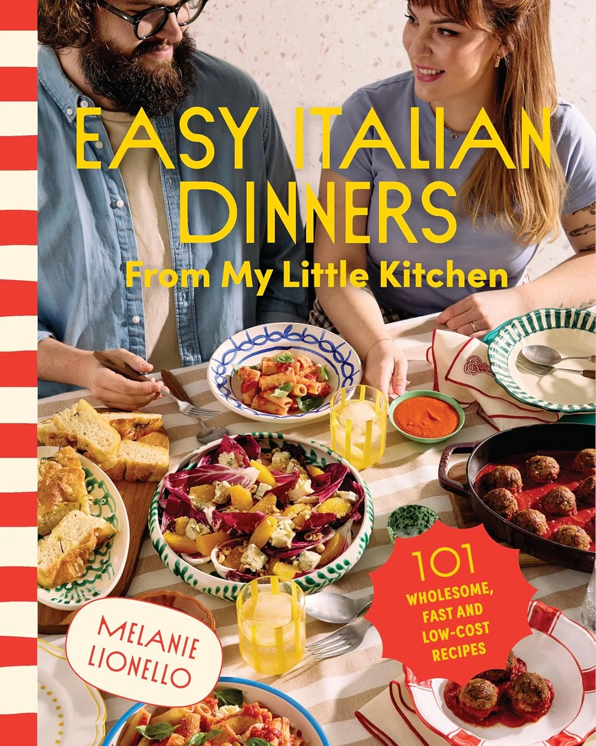 Easy Italian Dinners From My Little Kitchen. 101 wholesome, fast and low-cost recipes