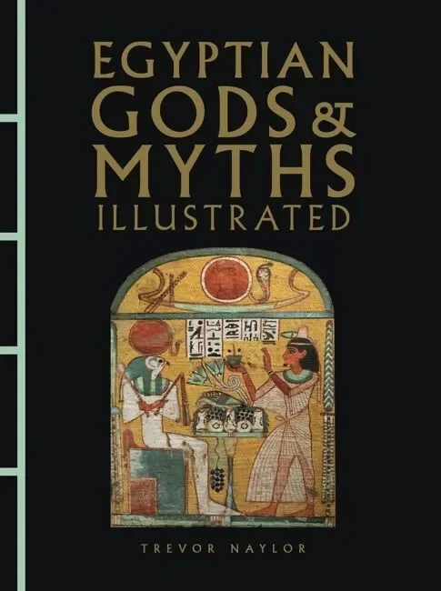 Egyptian Gods &amp; Myths Illustrated