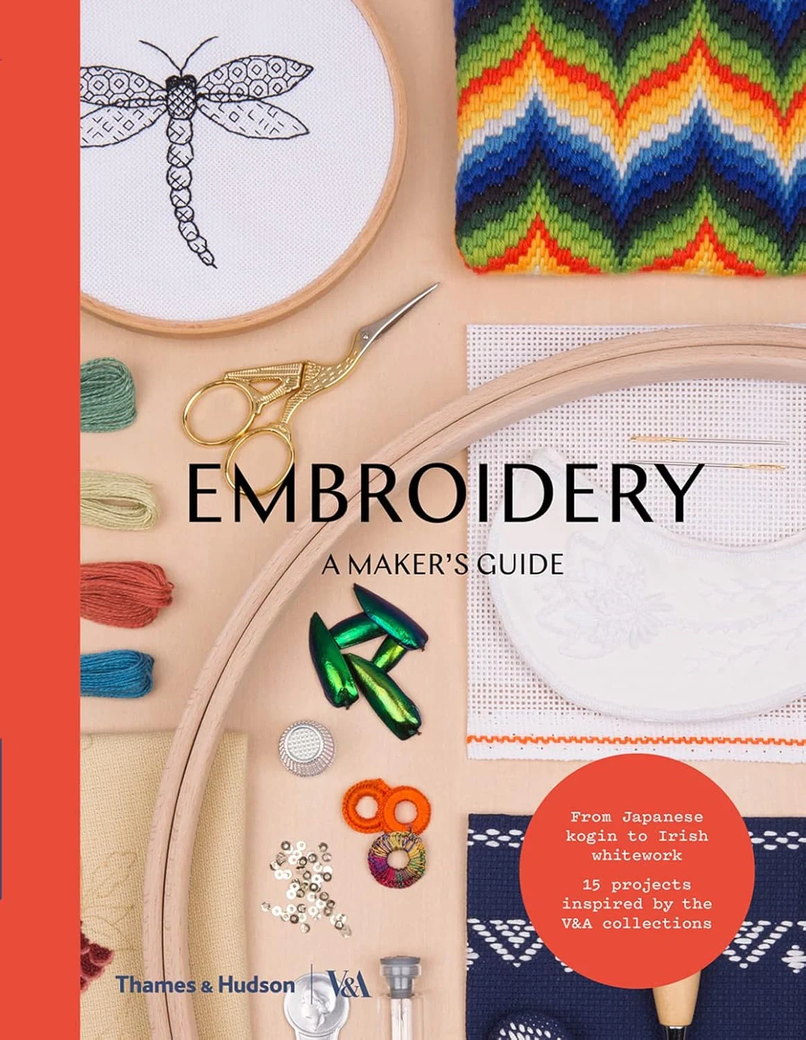 Embroidery. A Maker's Guide,