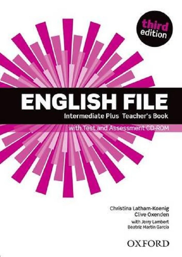 English File Intermediate Plus. Teacher's Book &amp; Test Assessment CD-ROM