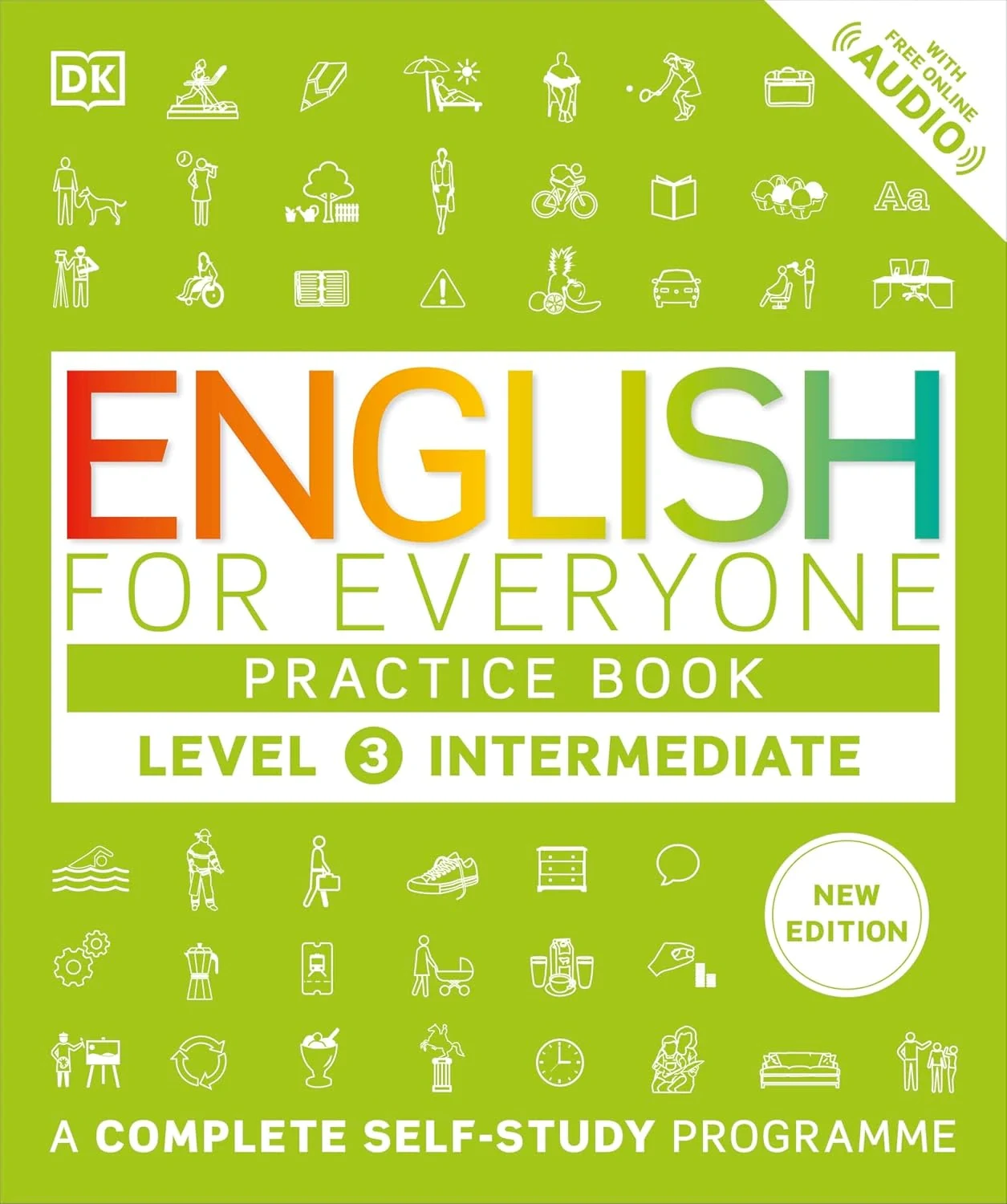 English for Everyone 3 Intermediate Practice Book: A Complete Self-Study Programme,