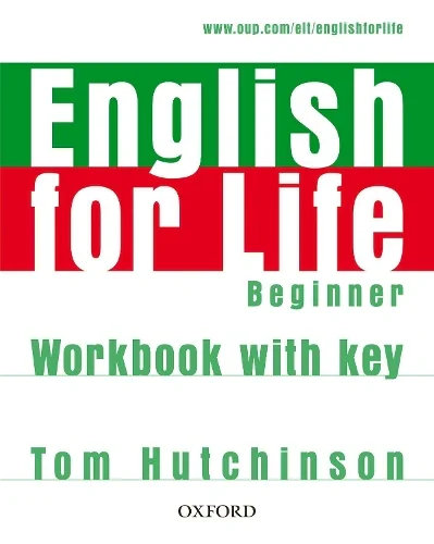 English for Life. Beginner. Workbook with Key