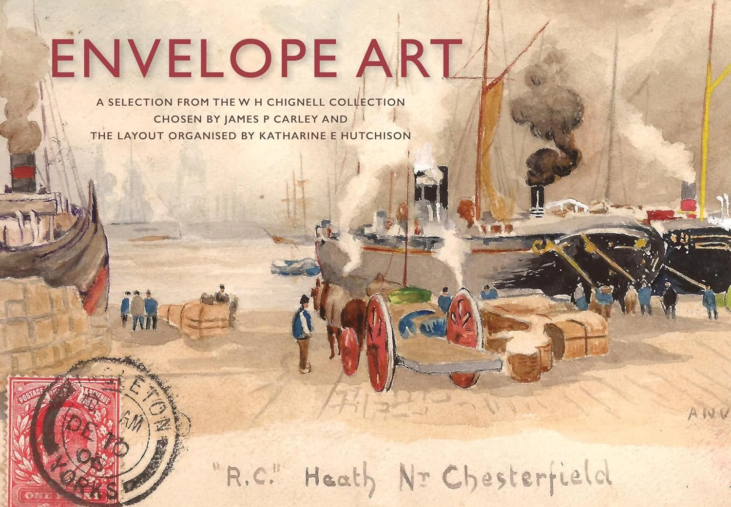 Envelope Art: A Selection from the W. H. Chignell Collection,