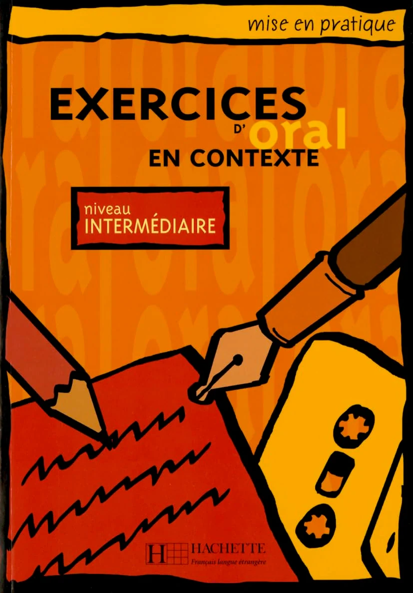 Exercices d'oral en contexte: Livre de l'eleve - niveau intermediaire,